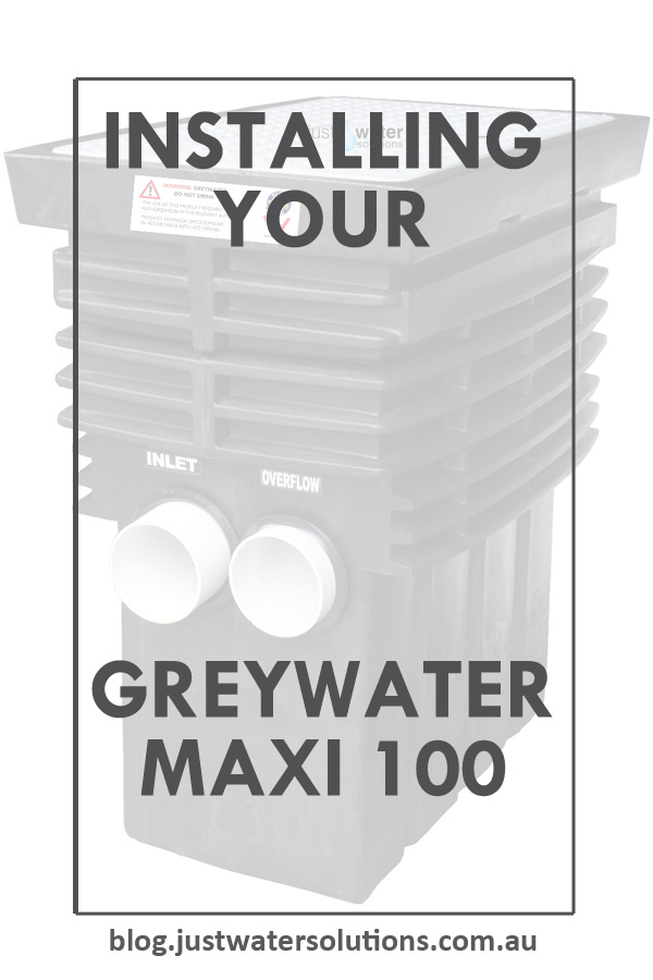 Installing your Greywater Maxi 100